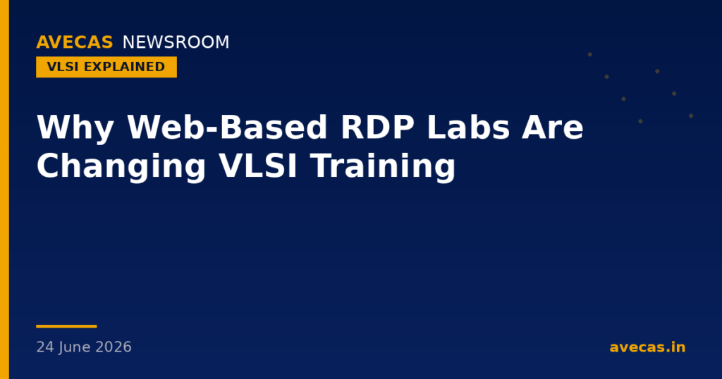 Why Web-Based RDP Labs Are Changing VLSI Training