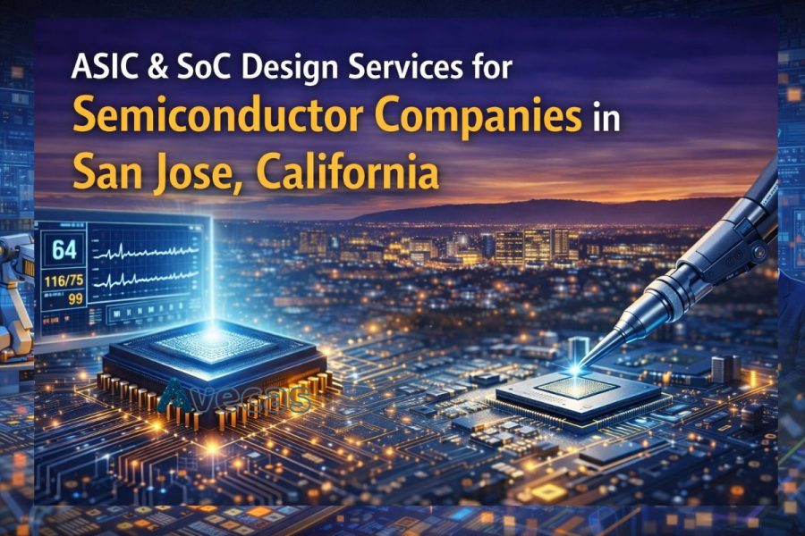 ASIC & SoC Design Services for Semiconductor Companies in San Jose, California