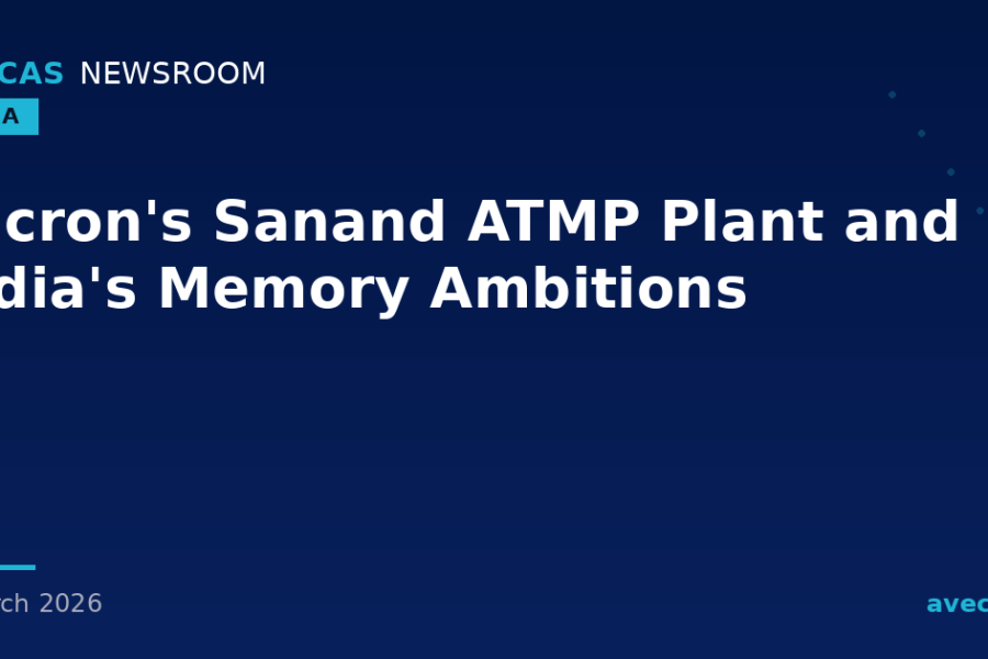 Micron's Sanand ATMP Plant and India's Memory Ambitions